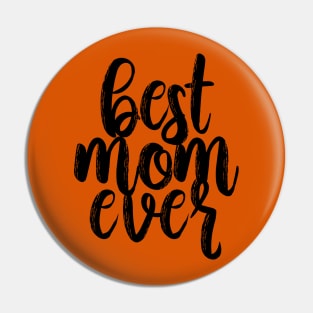 Best mom ever Pin