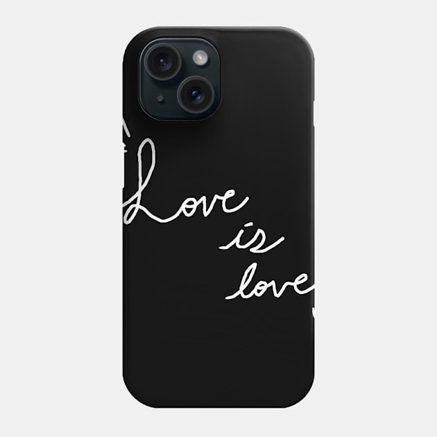 Love is love Phone Case by SomethingBeautifu1