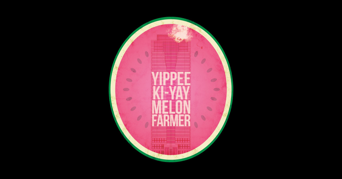 Die Hard Melon Farmers Die Hard Sticker TeePublic