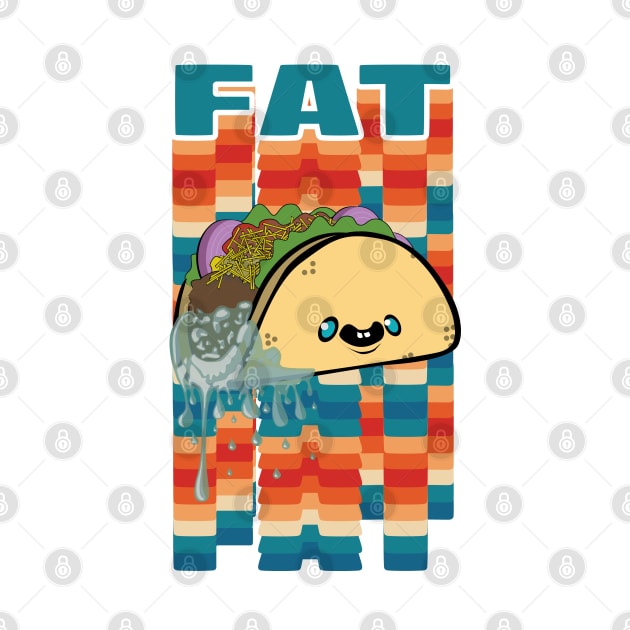 Fat Taco by OneEyedGuy