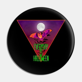 Everyday Is Halloween Pin