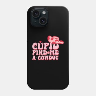 Cupid Find Me A Cowboy Phone Case