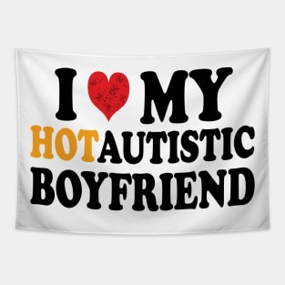i love my hotautistic boyfriend Tapestry
