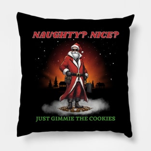 Naughty? Nice? Just Gimmie The Cookies Pillow