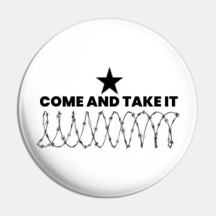 COME AND TAKE IT Pin