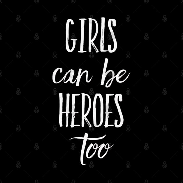 Girls can be heroes too Always be Yourself Phenomenal Woman Like by BoogieCreates