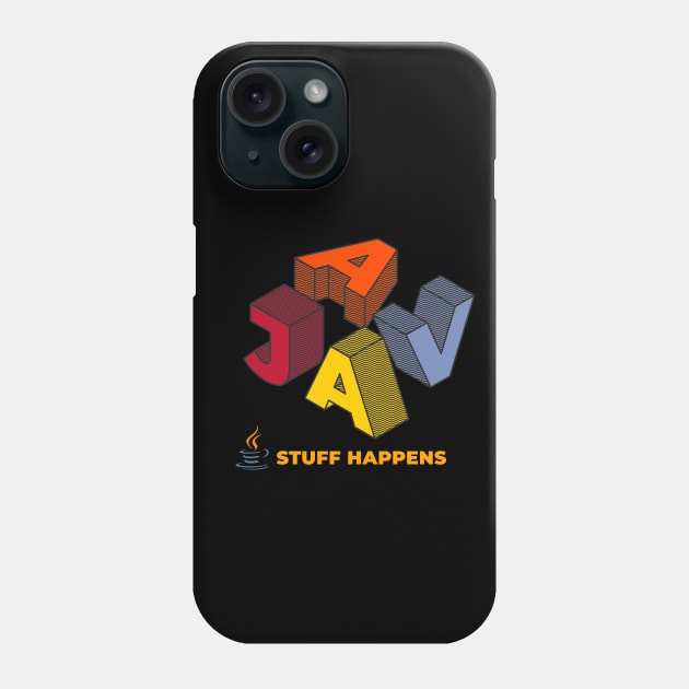 Java Developer - Stuff Happens Phone Case by Cyber Club Tees