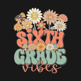 Sixth Grade Vibes Retro Groovy Daisy Back To School Funny Teacher Girls T-Shirt