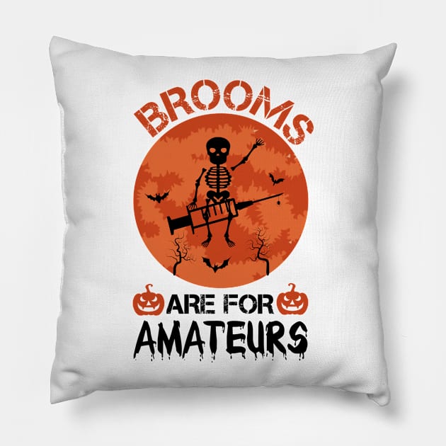 Brooms Are for Amateurs Nurse Skeleton Riding Syringe / Nursing Halloween / Skeleton Halloween / Funny Halloween Nurse / Scary Nurse Halloween / Halloween Gift Ideas Pillow by First look