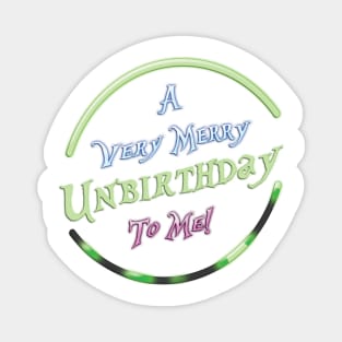 A Very Merry UNbirthday to Me - Couple Shirt Magnet