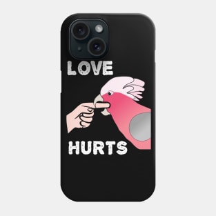 Love Hurts Rose-breasted Galah Cockatoo Parrot Biting Phone Case