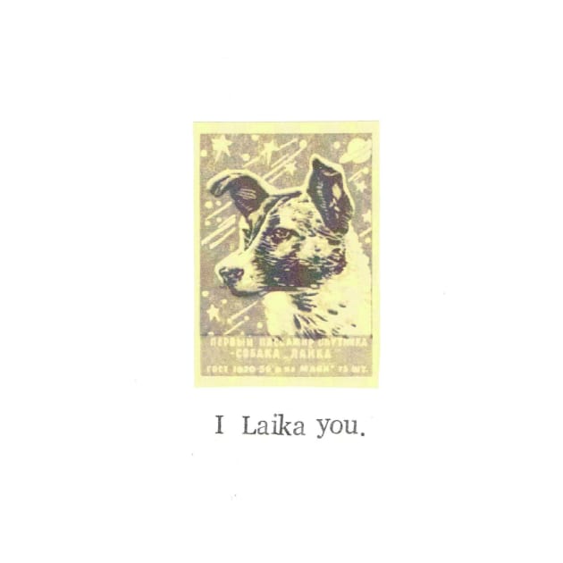 I Laika You by bluespecsstudio