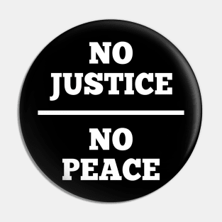 No Justice No Peace Black Lives Matter Pin