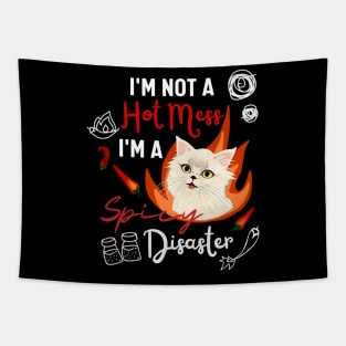 Funny Cat Quote Crusty White Cat I Am Not A Hot Mess I Am A Spicy Disaster Tapestry