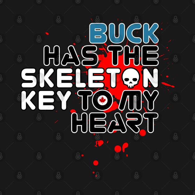 Buck has the Skeleton Key to my Heart by GTA