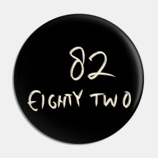 Hand Drawn Letter Number 82 Eighty Two Pin