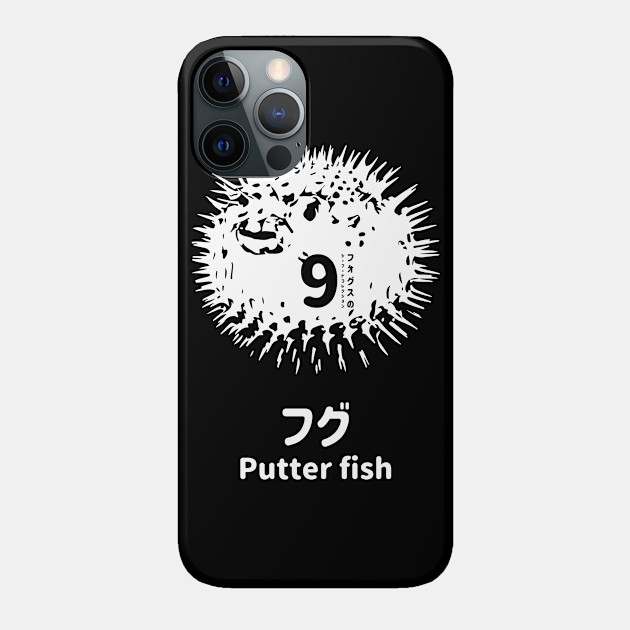 Fogs Seafood Collection No 9 Putter Fish Fugu On Japanese And English In White フォグスのシーフードコレクション No 9フグ 日本語と英語 白 Fugu Phone Case Teepublic