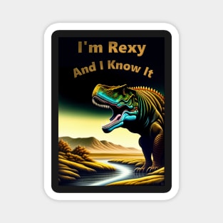 I'm Rexy And I Know It Dinosaur Print Magnet