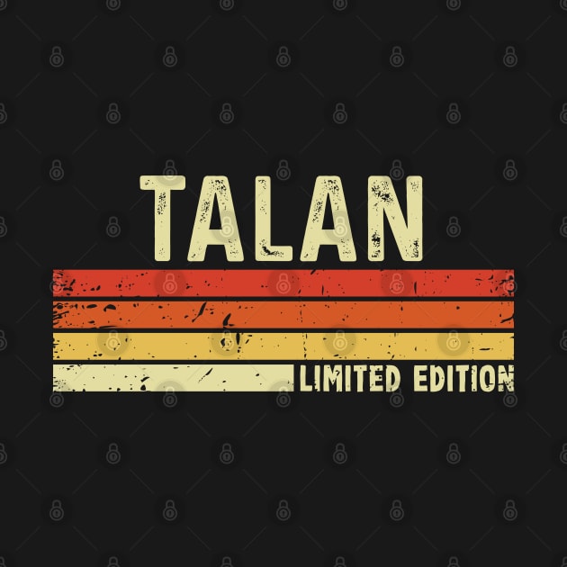 Talan Name Vintage Retro Limited Edition Gift by CoolDesignsDz