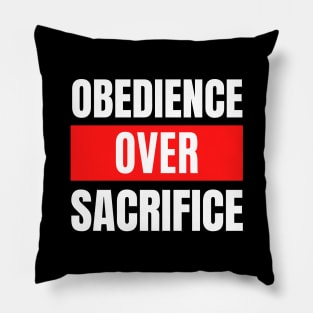 Obedience Over Sacrifice | Christian Typography Pillow