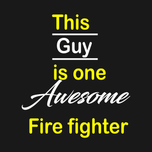 Fire fighter T-Shirt