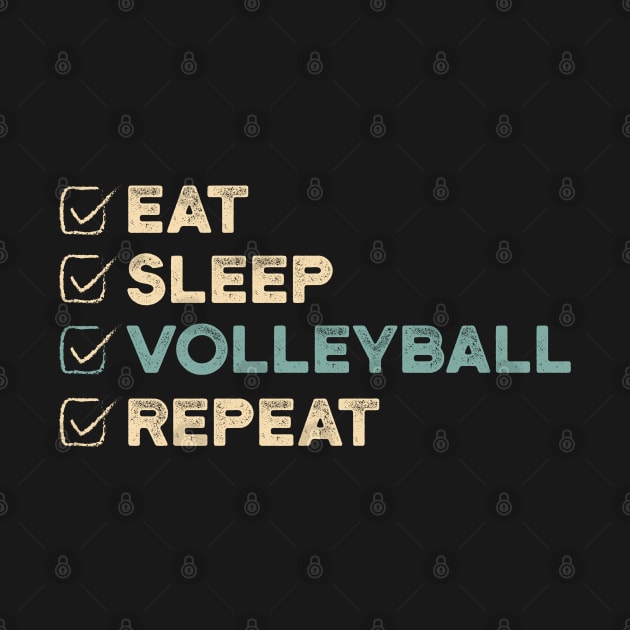 Eat Sleep Volleyball Repeat - Funny Retro Volleyball Lover Gift by clickbong12