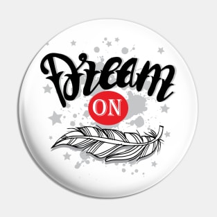 Dream on hand  lettering. Pin