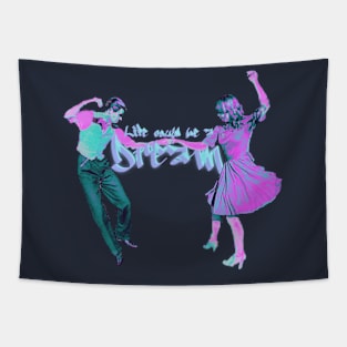 Vintage Neon Life Could Be a Dream T shirt Tapestry