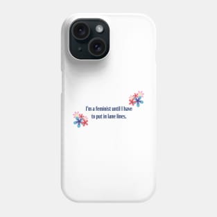 I'm a Feminist Phone Case