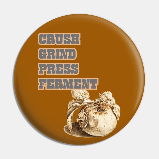 How To Cider. Crush, Grind, Press, Ferment. Classic Cider Lover Design Style Pin by SwagOMart