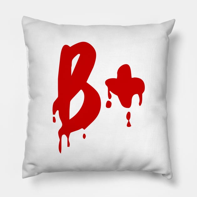 Blood Group B+ Positive #Horror Hospital Pillow by tinybiscuits