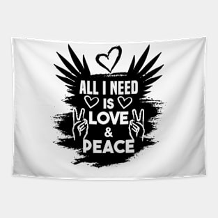 All i need is Love and peace Black and White Tapestry