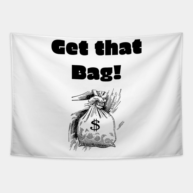 Get that Bag! Tapestry by psanchez