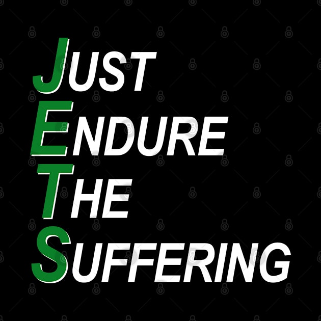 Just Endure The Suffering by Thedesignstuduo