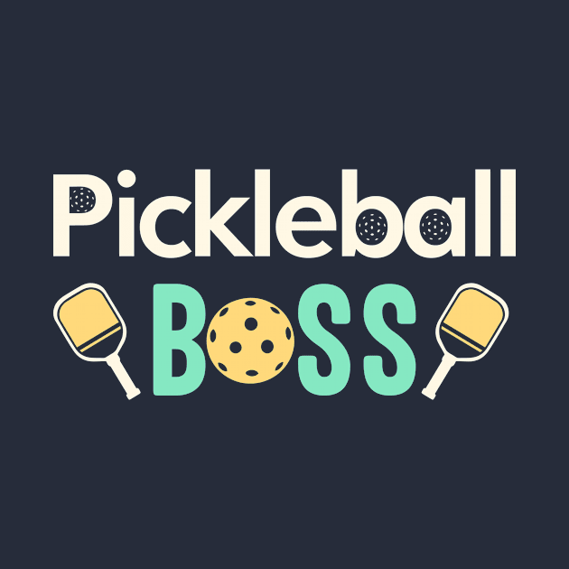 Pickleball Boss by thechicgeek