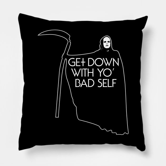 Get Down With Yo Bad Self Pillow by postlopez