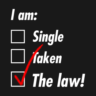 Single Taken The Law T-Shirt