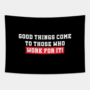 WORK FOR IT! Tapestry