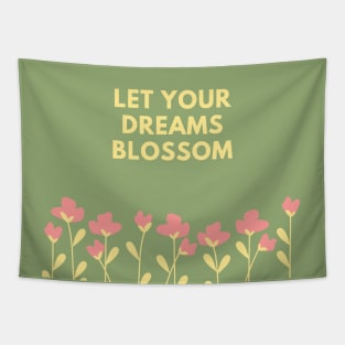 Let Your Dreams Blossom (Green) Tapestry