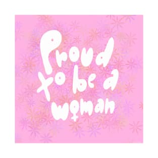 Proud to be a Woman T-Shirt