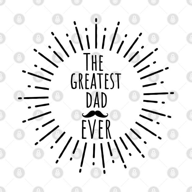 The Greatest Dad Ever Vintage Mustache by Braznyc