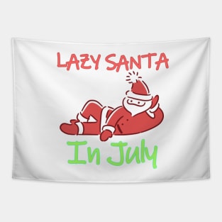 Christmas Lazy Santa In July Tapestry