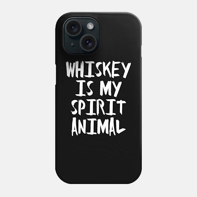 Whiskey is my Spirit Animal Phone Case by irvtolles