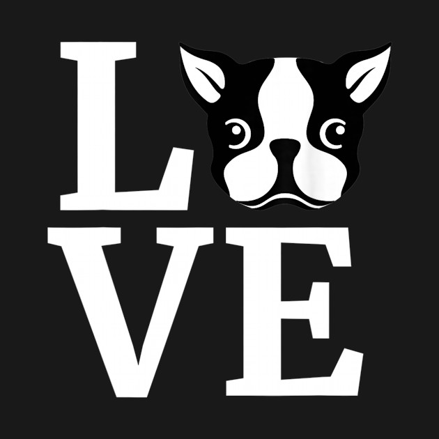 Discover Love Boston Terrier - Boston Terrier - T-Shirt