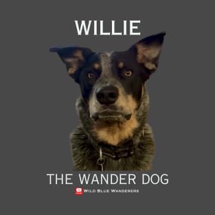 Willie The Wander Dog T-Shirt