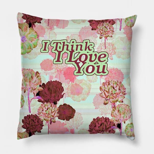 I Think I Love You_Floral_ Valentines. Pillow by FanitsaArt