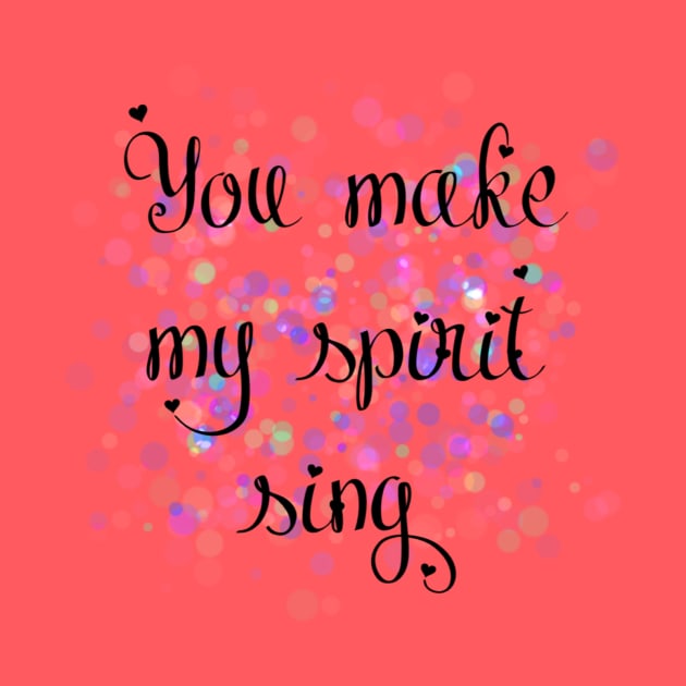 'You make my spirit sing' Spirit Sing Zealand lyric Christian designed T-Shirt by Mummy_Designs