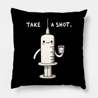 Take a Shot Medicine Pun Design Pillow