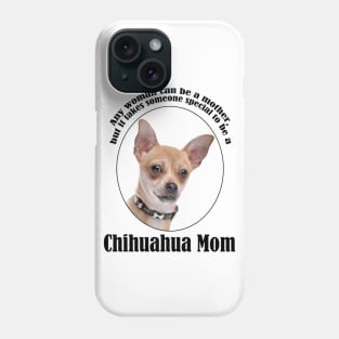 Chihuahua Mom Phone Case