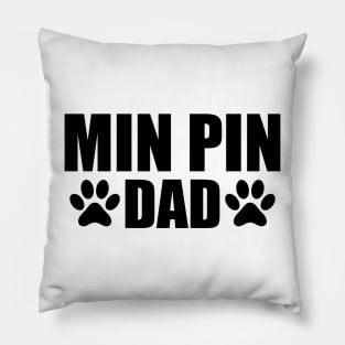 Min Pin Dad - Min Pin Dog Dad Pillow